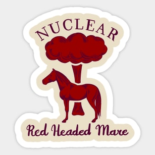 Nuclear Red Headed Mare Logo Ver 1 Sticker